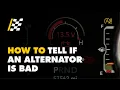 How to Tell If An Alternator is Bad