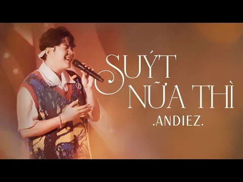 Download MP3 SUÝT NỮA THÌ | ANDIEZ | In The Moonlight Show