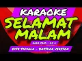 Lagu SELAMAT MALAM - KARAOKE BAJIDOR VERSION - NADA PRIA A# m - EVIE TAMALA - GASSSKUYY