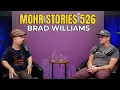 Mohr Stories 526 Brad Williams