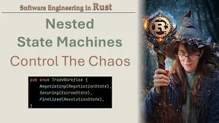 When Flat Enums Fail Nesting State Machines in Rust