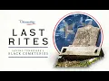 Last Rites Saving Tennessee s Black Cemeteries The Citizenship Project NPT