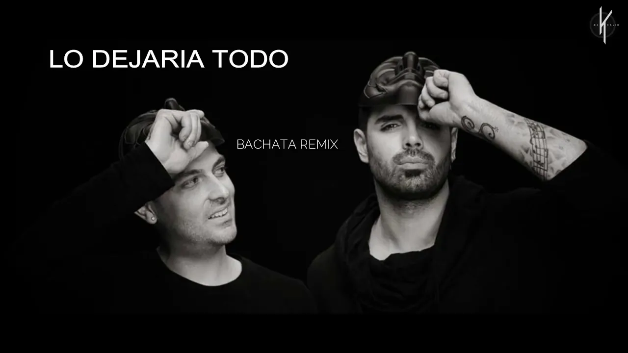 Lo dejaria todo    Bachata Remix by Dj Khalid