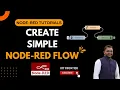 How to create a Node-RED flow Node Red Tutorial Part 3
