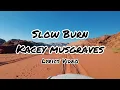 Kacey Musgraves - Slow Burn 🔥 Lyrics Video