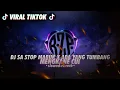 Download Lagu [VIRAL TIKTOK] DJ SA STOP MABUK X ADA YANG TUMBANG [ slowed - reverb ] MENGKANE CUI