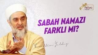 Sabah namazı farklı mı?