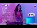 Download Lagu DJ IMUT REMIX TERBARU FULL ALBUM VIRAL TIK TOK (KUMPULAN LAGU DJ TERBARU VIRAL)