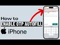 How to Enable OTP AutoFill on iPhone Automatically Enter OTP From Messages 2026