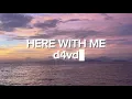 HERE WITH ME - d4vd (lyrics)