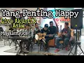 Download Lagu Jamal Mirdad - Yang Penting Happy Cover | Shiny Band (Live)