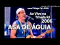 Asa de Águia - Ao Vivo - na Trivela RJ 2006 (RELÍQUIA)