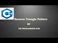 Reverse Triangle Pattern in C