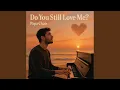 Download Lagu Do you still love me?
