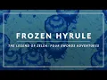 The Legend of Zelda: Four Swords Adventures: Frozen Hyrule Arrangement