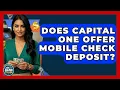 Does Capital One Offer Mobile Check Deposit - Ask Your Bank Teller