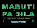 Gary Granada - Mabuti Pa Sila (karaoke version)