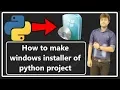 how to make windows installer of python script windows installer of py file hindi