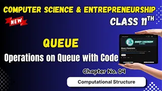 103 Queue and its Operations Chapter 4 Computational Structure Class 11th Computer Science