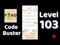 Code Busters Level 103 Walkthrough All Puzzle Solutions Solutionguruji