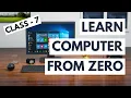 Learn Computer From Zero at Home - Basic Computer Course Class 7