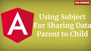 Angular Tutorial Pass Data Parent to Child Using Subject