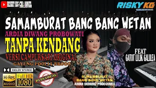 Download Sumamburat Bang Bang Wetan Versi TANPA KENDANG Original Campursari Gayeng Plus Vocal Ardia Diwang MP3