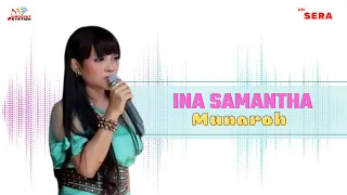 Download Ina Samantha - Munaroh (Official Music Video) MP3