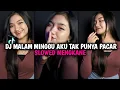 Download Lagu DJ MALAM MINGGU AKU TAK PUNYA PACAR SLOWED MENGKANE YANG LAGI VIRAL DI TIKTOK 2024