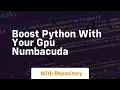 boost python with your gpu numbacuda