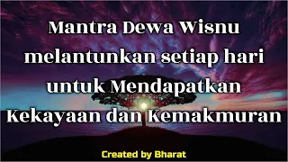 Download Mantra Dewa Wisnu melantunkan setiap hari untuk Mendapatkan Kekayaan dan Kemakmuran MP3