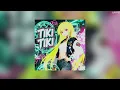 Lagu TIKI TIKI (Slowed)