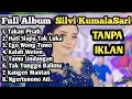 Silvi Kumala Sari Full Album Tanpa Iklan
