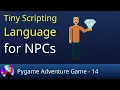 Tiny Scripting Language for NPCs - Pygame Adventure Game 14