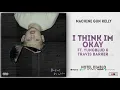 Machine Gun Kelly - I Think I'm OKAY Ft. Yungblud & Travis Barker (Hotel Diablo)
