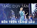 Download Lagu Regal Legend| Heartury| Bên trên tầng lầu | Tăng Duy Tân