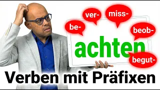 شرح شامل لفعل achten والبادئات التابعة له (beachten, beobachteten, begutachten...) - شحاتة ألماني