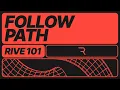 Rive 101 - 6 13 Follow Path Constraint