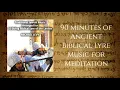 Download Lagu 90 Minutes of Ancient Biblical Lyre Music for Meditation