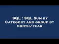 SQL SQL Sum by Category and group by