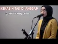 Lagu KEKASIH TAK DI ANGGAP-kertas band (cover) Nistya Rosa