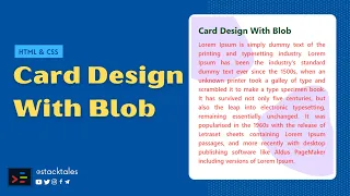 Create Stunning Card Design with Blob - HTML CSS Tutorial stacktales