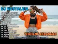 Download Lagu DJ REMIX NOSTALGIA SLOW TERBARU 2025 || DJ BEGITU INDAH SAYANG | DJ COBALAH UNTUK MENGERTI