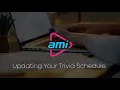 AMI Trivia How-To Updating Your Trivia Schedule via the Operator Website