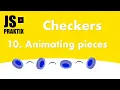 Checkers - 10 Animating pieces