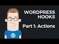 Part 1 Actions - WordPress Hooks Tutorial For Beginners 2019