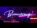 Download Lagu Royal Republic - Boomerang (Official Video)