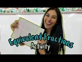 What are Equivalent Fractions Equivalent Fractions Activity