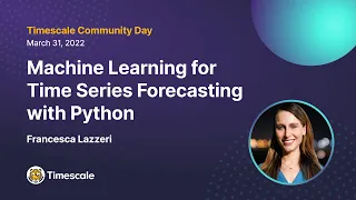 Machine Learning for Time-Series Forecasting With Python - Francesca Lazzeri