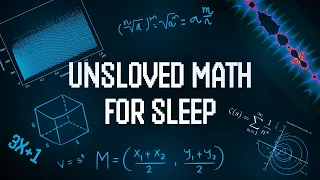 Every Single Unsolved Math Problem Explained Slowly For Sleep